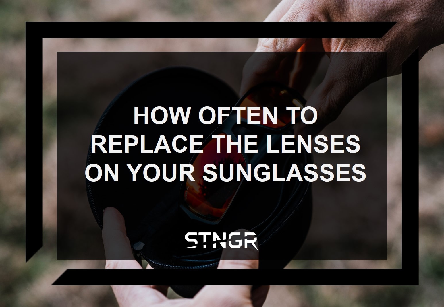 How Often to Replace the Lenses on Your Sunglasses