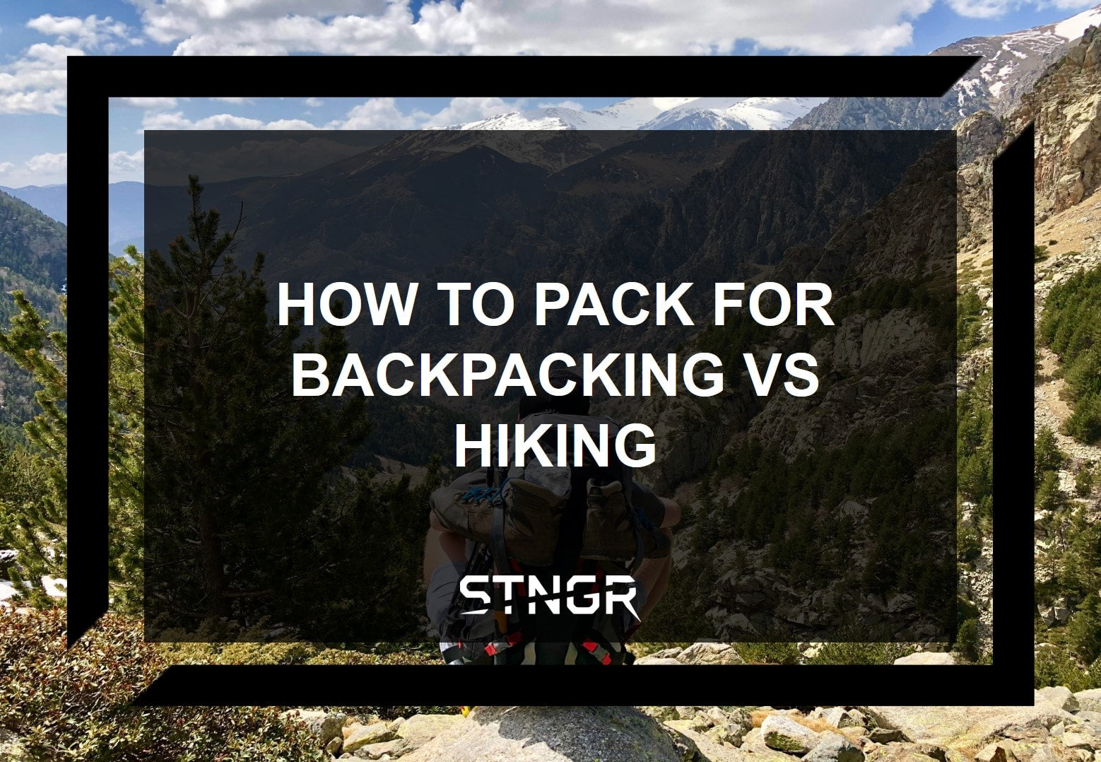 How to Pack For Backpacking vs. Hiking